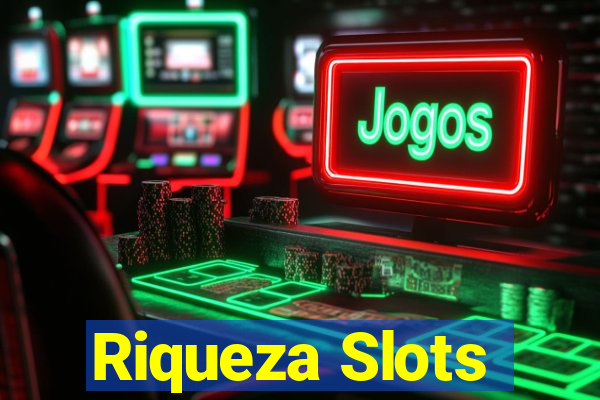 Riqueza Slots